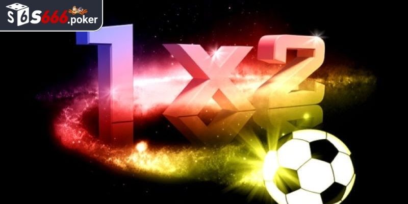 Kèo 1x2 S666 - Cách Chơi Và Kinh Nghiệm Đặt Cược Chuẩn Xác 3 Tham khảo nhận định chuyên gia