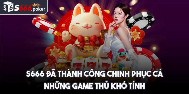 S666 join -【S 666】- Link Đăng Nhập Nhà Cái S666.COM Mới Nhất 11/2025 35 S666 đã thành công chinh phục cả những game thủ khó tính